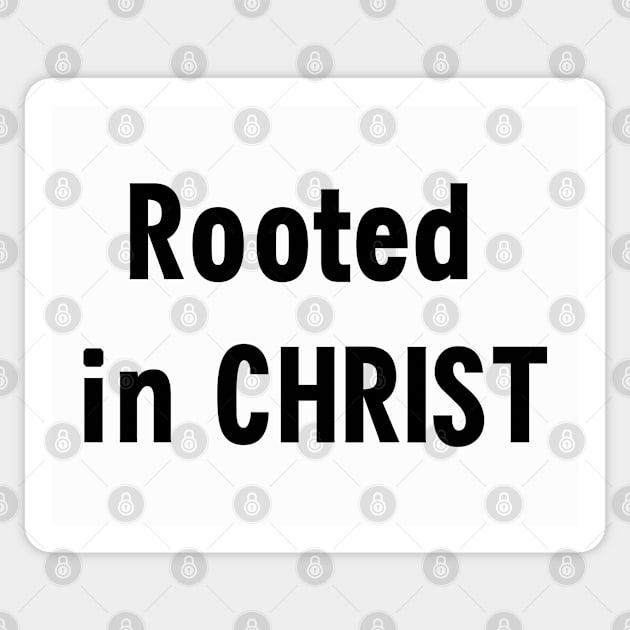 Rooted in Christ, faith based, bible verse, Colossians 2:7, Christian Sticker by happyhaven